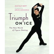 Triumph on Ice: The New World of Figure Skating [Hardcover - Used]