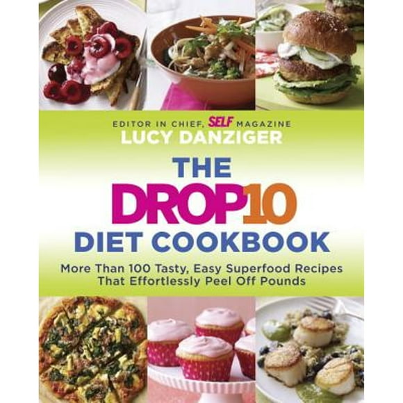 Pre-Owned The Drop 10 Diet Cookbook: More Than 100 Tasty, Easy Superfood Recipes That Effortlessly (Paperback 9780345531667) by Lucy Danziger