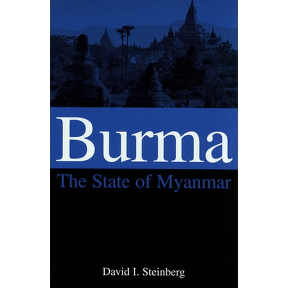 Pre-Owned Burma: The State of Myanmar (Paperback) 0878408932 9780878408931