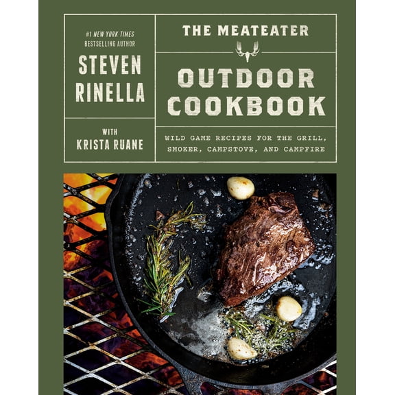 The MeatEater Outdoor Cookbook: Wild Game Recipes for the Grill, Smoker, Campstove, and Campfire (Hardcover)