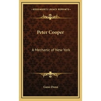 Peter Cooper: A Mechanic of New York (Hardcover)