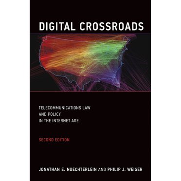 Digital Crossroads, second edition: Telecommunications Law and Policy in the Internet Age, (Paperback)