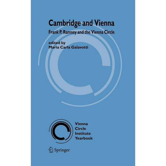 Vienna Circle Institute Yearbook Cambridge and Vienna: Frank P. Ramsey and the Vienna Circle, Book 12, (Hardcover)