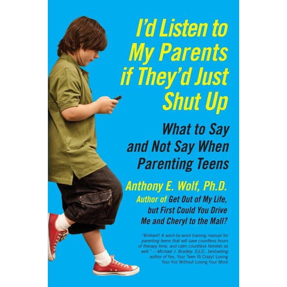 I'd Listen to My Parents If They'd Just Shut Up, (Paperback)