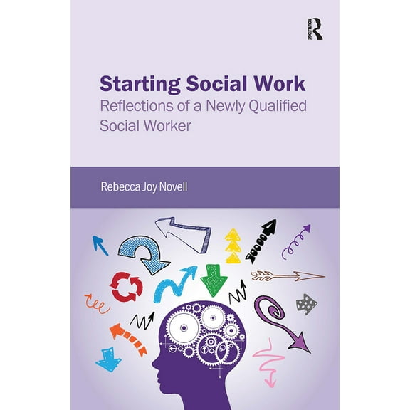 Starting Social Work: Reflections of a Newly Qualified Social Worker, (Paperback)