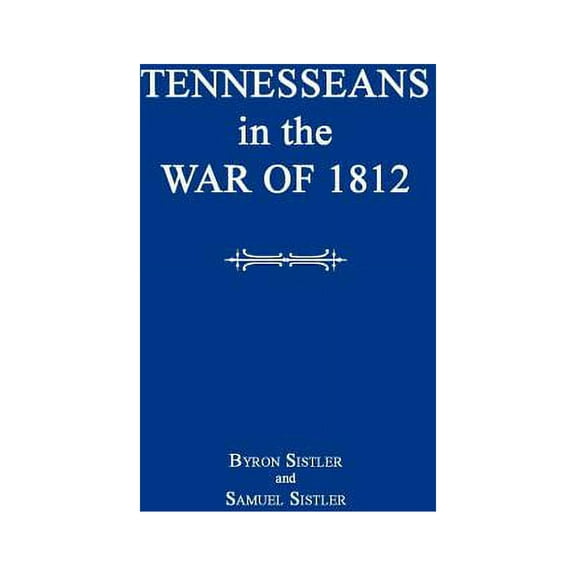 Tennesseans in the War of 1812 (Paperback)