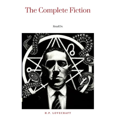 H.P. Lovecraft: The Complete Fiction - eBook