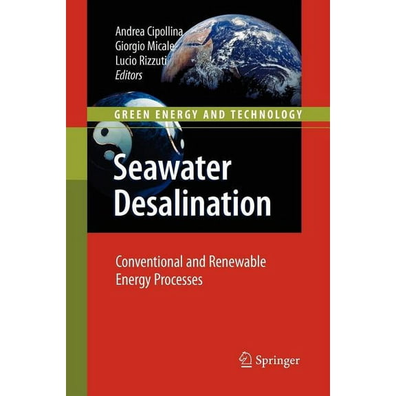 Green Energy and Technology Seawater Desalination: Conventional and Renewable Energy Processes, (Paperback)