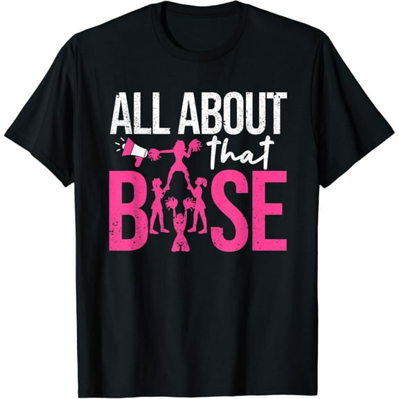 Sam Soft Cheerleading All About That Base Cheer Leader Girls T-Shirt Full Size S-5Xl