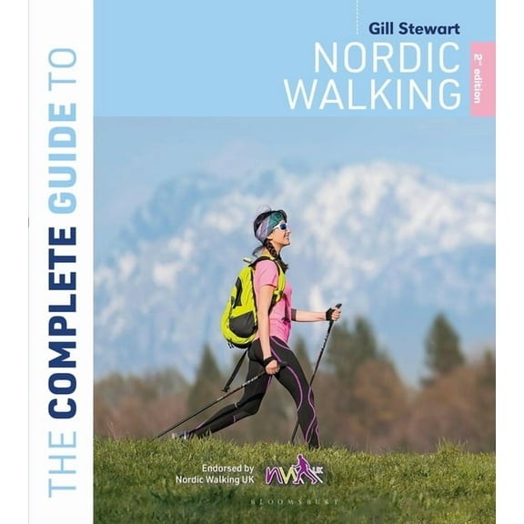 The Complete Guide to Nordic Walking: 2nd Edition, (Paperback)