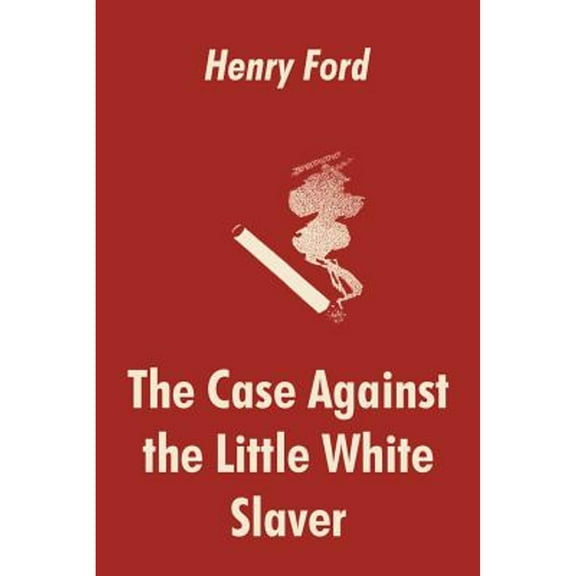 The Case Against the Little White Slaver (Paperback)