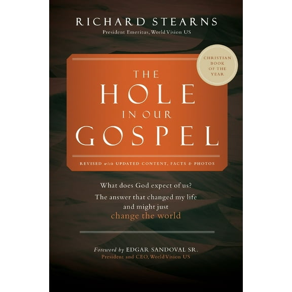 The Hole in Our Gospel 2025 Edition: What Does God Expect of Us? the Answer That Changed My Life and Might Just Change t, (Paperback)