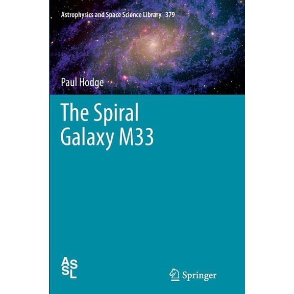 Astrophysics and Space Science Library The Spiral Galaxy M33, Book 379, (Paperback)