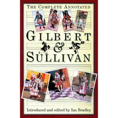 The Complete Annotated Gilbert & Sullivan