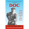 Doc: True Tales of Mishaps, Emergencies, and Miracles from a Montana Physician [Hardcover - Used]