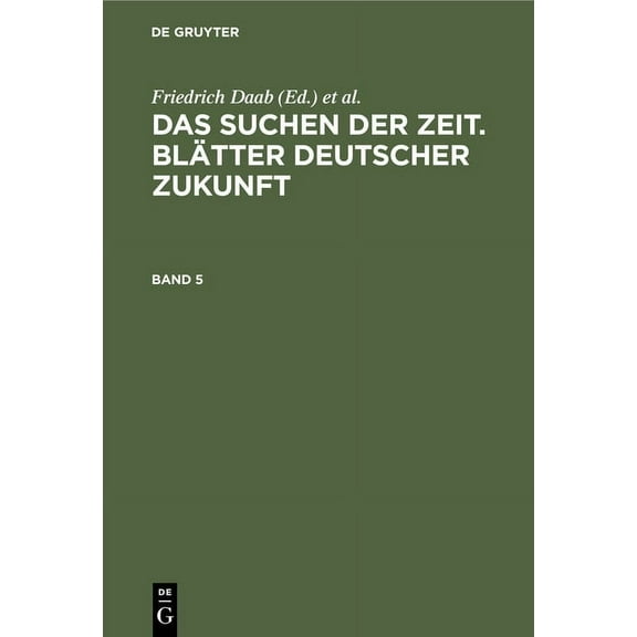 Das Suchen Der Zeit. Blätter Deutscher Zukunft. Band 5 (Hardcover)