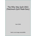 thumbnail image 1 of Pre-Owned The Milky Way Quilt (002) (Patchwork Quilt Made Easy) (Paperback) 0914881507 9780914881506, 1 of 1