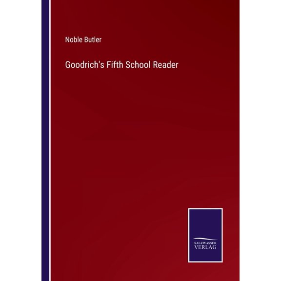 Goodrich's Fifth School Reader, (Paperback)