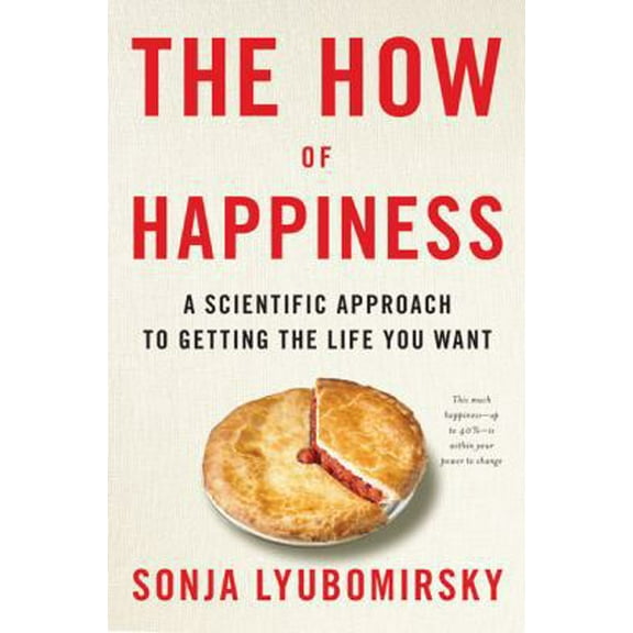Pre-Owned The How of Happiness: A Scientific Approach to Getting the Life You Want (Hardcover) 159420148X 9781594201486