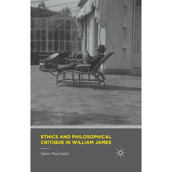 Ethics and Philosophical Critique in William James, (Paperback)