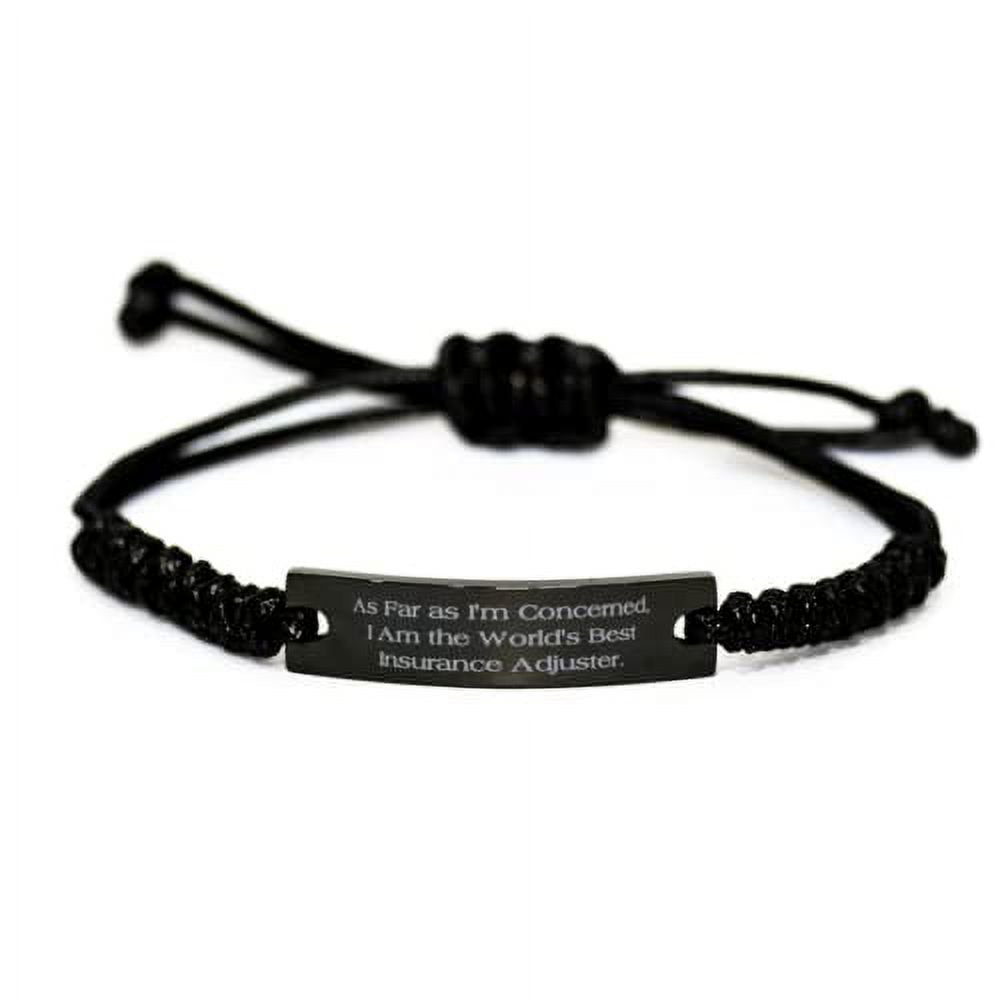 amangny Cute Insurance Adjuster, As Far as I'm Concerned, I Am The World's Best Insurance, Cool Holiday Black Rope Bracelet for Friends