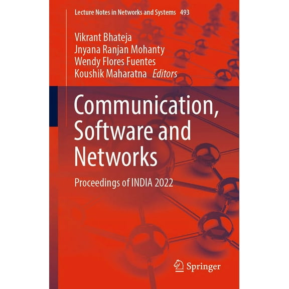 Lecture Notes in Networks and Systems Communication, Software and Networks: Proceedings of India 2022, Book 493, (Paperback)