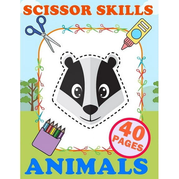 Scissor Skills Animals: Practice Cut And Glue Activity Book For Kids Ages 3-5 (Paperback)