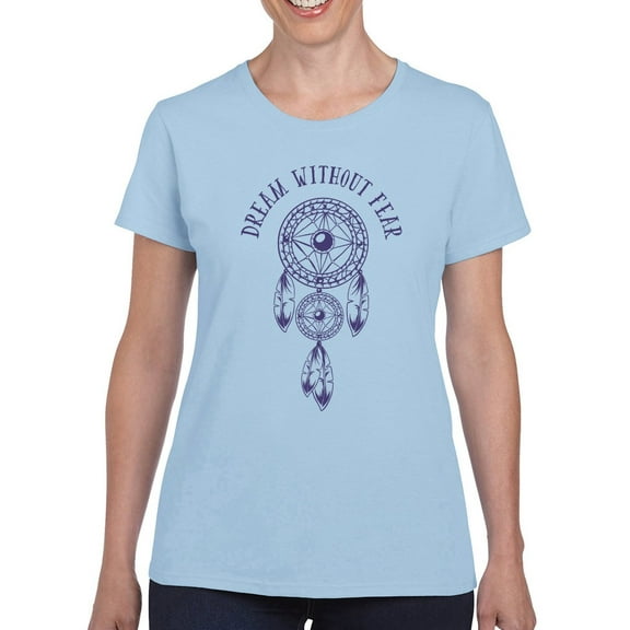 Dream Without Fear T-Shirt Women -Smartprints Designs, Female XX-Large