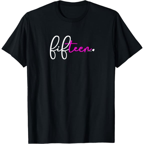 15th Birthday Gifts for Teenage Girls Fifteen T Shirt Pink