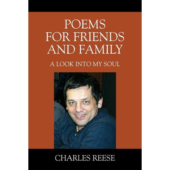 Poems for Friends and Family: A look into my soul, (Paperback)