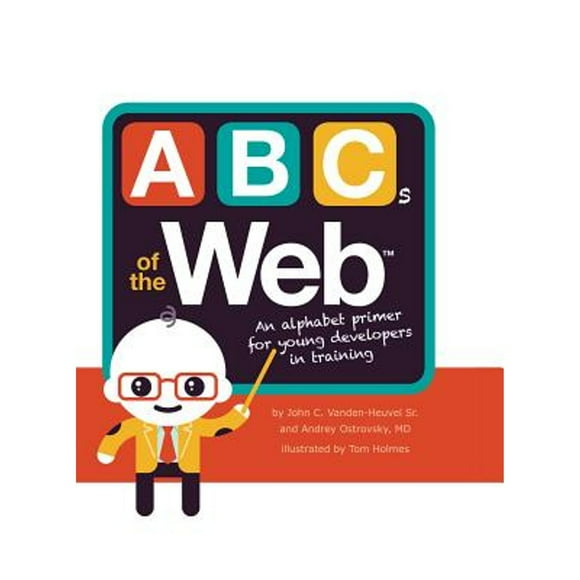 Pre-Owned ABCs of the Web (Hardcover 9781499803129) by John C Vanden-Heuvel, Dr. Andrey Ostrovsky