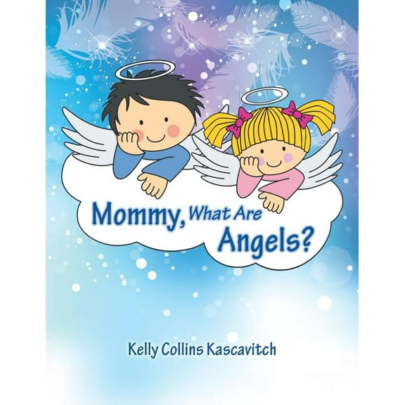 Mommy, What Are Angels?, (Paperback)