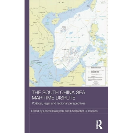Routledge Security in Asia Pacific The South China Sea Maritime Dispute: Political Legal and Regional Perspectives (Hardcover)