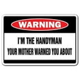 thumbnail image 1 of SignMission W-Handyman 8 x 12 Po. Panneau d'Avertissement I Am the Handyman - Réparation de Signes Mère, 1 of 1