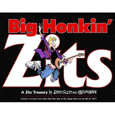 Big Honkin' Zits : A Zits Treasury