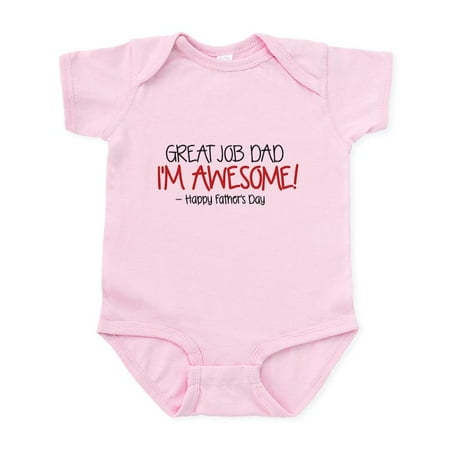 

CafePress - GREAT JOB DAD IM AWESOME! Happy Fathers Day Body S - Baby Light Bodysuit Size Newborn - 24 Months