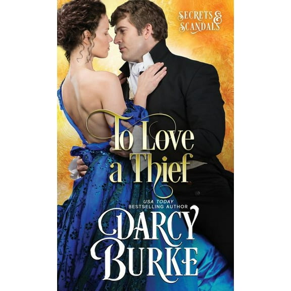 Secrets and Scandals To Love a Thief, Book 4, (Paperback)
