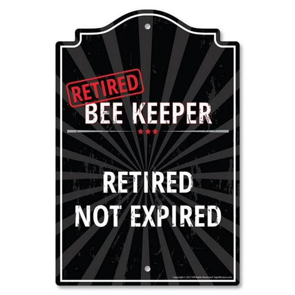 SignMission P-812-RET-Bee-Keeper 8 x 12 in. Plastic Sign - Retired Bee Keeper
