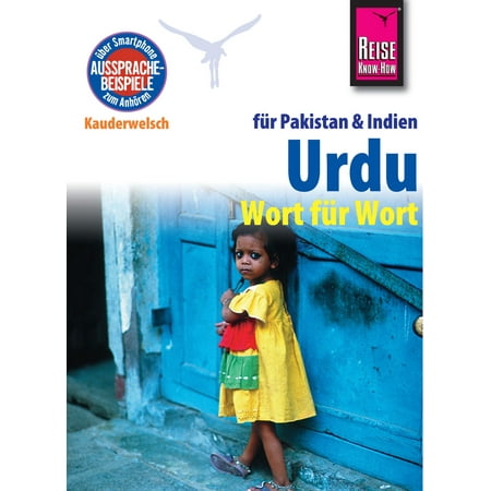 Reise Know-How Kauderwelsch Urdu für Indien und Pakistan - Wort für Wort: Kauderwelsch-Sprachführer Band 112 - (Best Urdu Poets Of Pakistan)