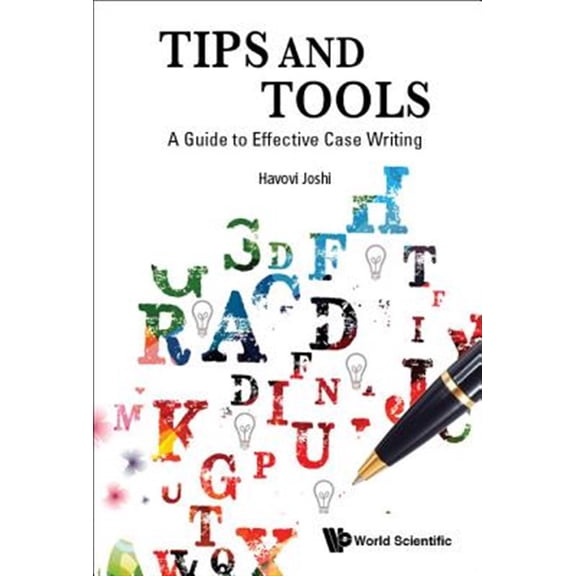 Pre-Owned Tips and Tools: A Guide to Effective Case Writing (Hardcover)