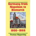 thumbnail image 1 of Pre-Owned Germany from Napoleon to Bismarck: 1800-1866 (Hardcover) by Thomas Nipperdey, Daniel Nolan, 1 of 1