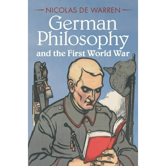 German Philosophy and the First World War, (Paperback)
