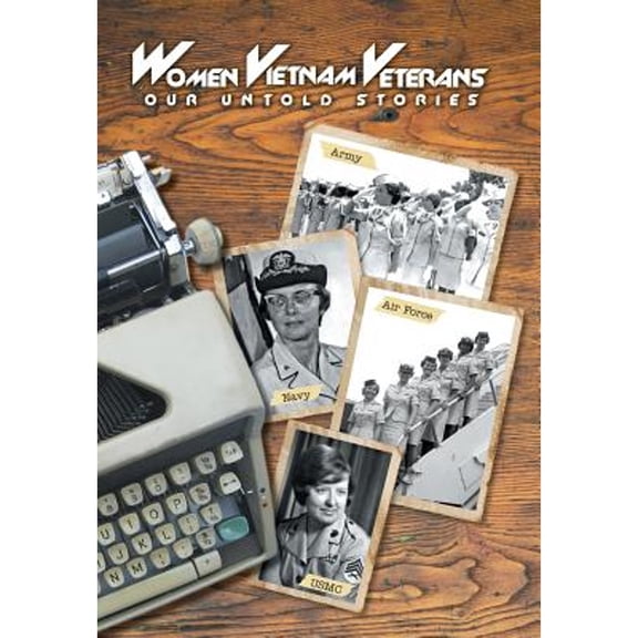 Pre-Owned Women Vietnam Veterans : Our Untold Stories (Hardcover) 9781504914000