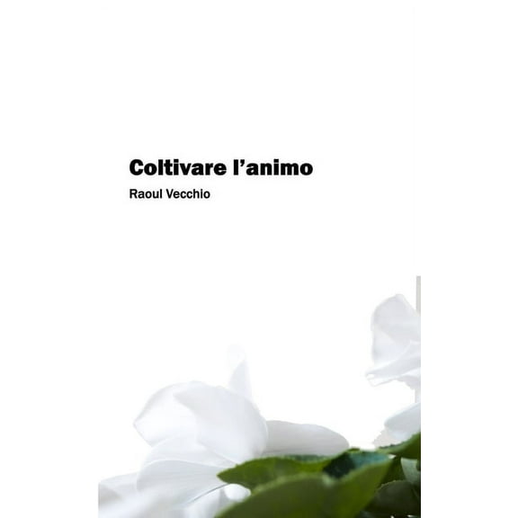 Coltivare l'animo (Paperback)
