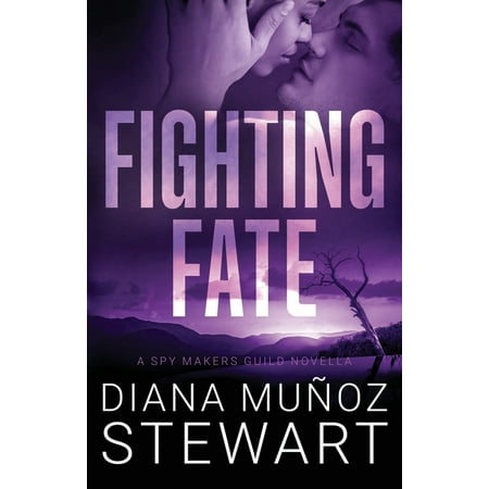 Spy Makers Guild Fighting Fate: A Spy Makers Guild Prequel Novella (Paperback)