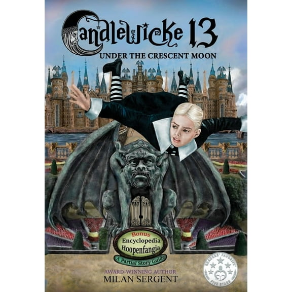 Candlewicke 13 Candlewicke 13: Under the Crescent Moon: Book Three of the Candlewicke 13 Series, Book 3, (Hardcover)