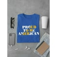 thumbnail image 3 of Proud To Be American Gold T-Shirt Men -Image by Shutterstock, Male 3X-Large, 3 of 4