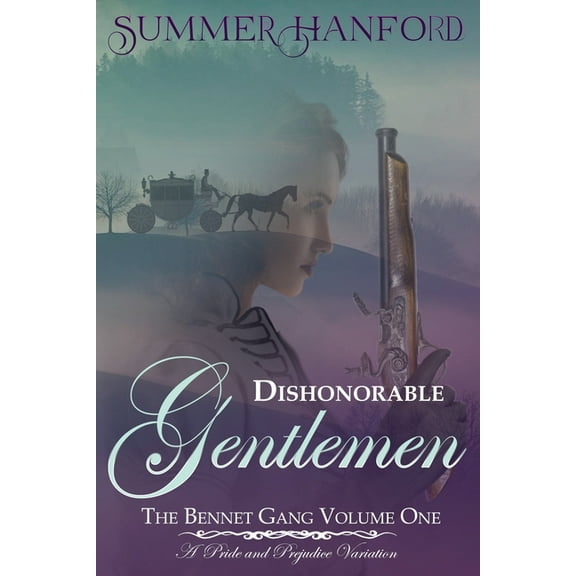 Pride and Prejudice Variations Dishonorable Gentlemen - The Bennet Gang Volume One, (Paperback)