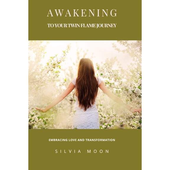 Spirituality & Relationships Awakening to Your Twin Flame Journey: Embracing Love and Transformation, Book 2, (Paperback)