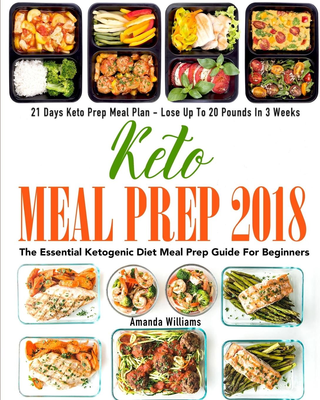 Keto Meal Prep 2018 : The Essential Ketogenic Diet Meal Prep Guide for ...
